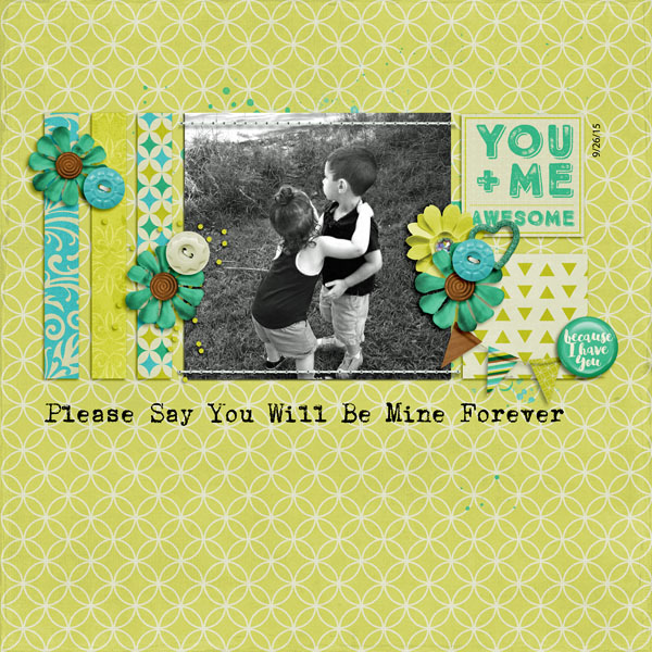 Please say that you will always be mine
