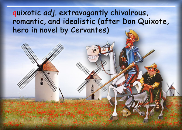 Q is for Quixotic