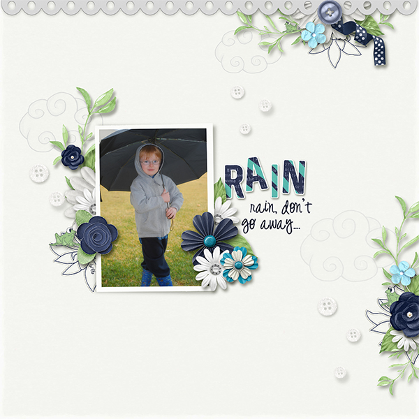 Rain Rain Don't Go Away