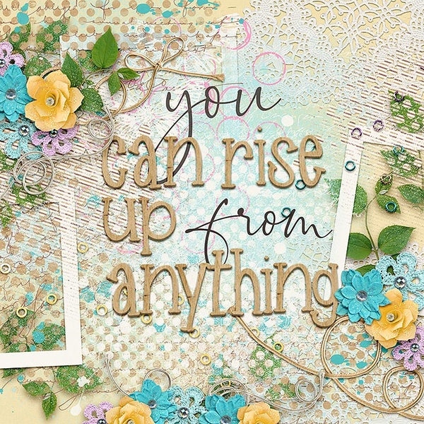 Rise Up from Anything