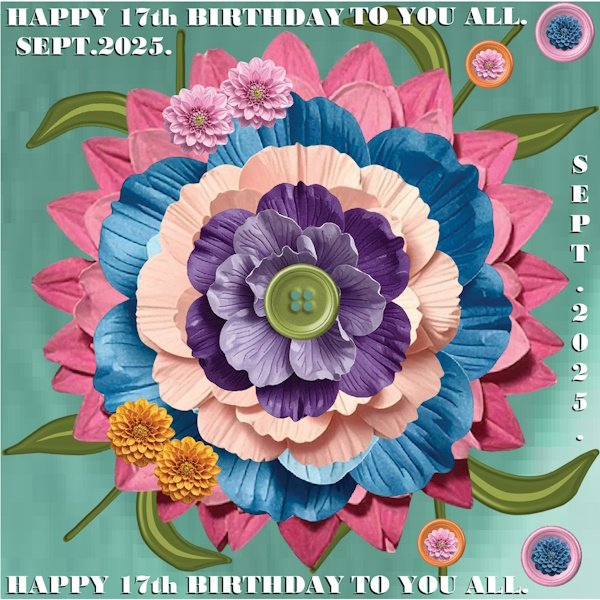 Sept.2025 Build a Bloom Challenge-Happy 17th Birthday to you all..jpg