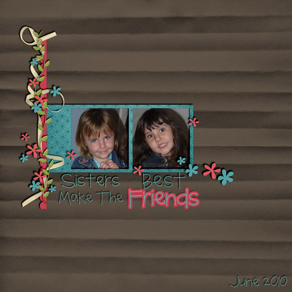Sisters Make The Best Friends