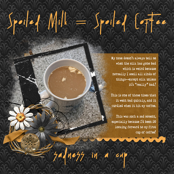 Spoiled Milk means Spoiled Coffee