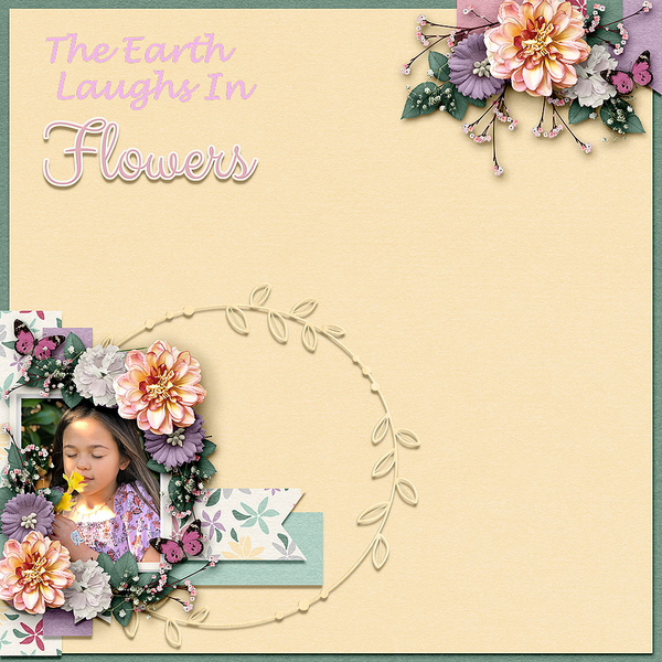 The Earth Laughs In Flowers
