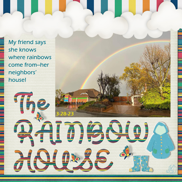The Raimbow House