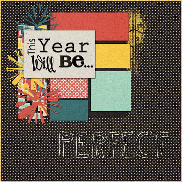 This Year Will Be Perfect