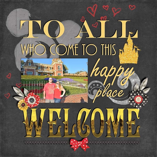 ~To All Who Come To This Happy Place Welcome~