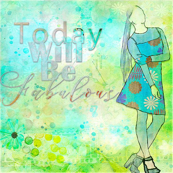 TODAY YOU WILL BE