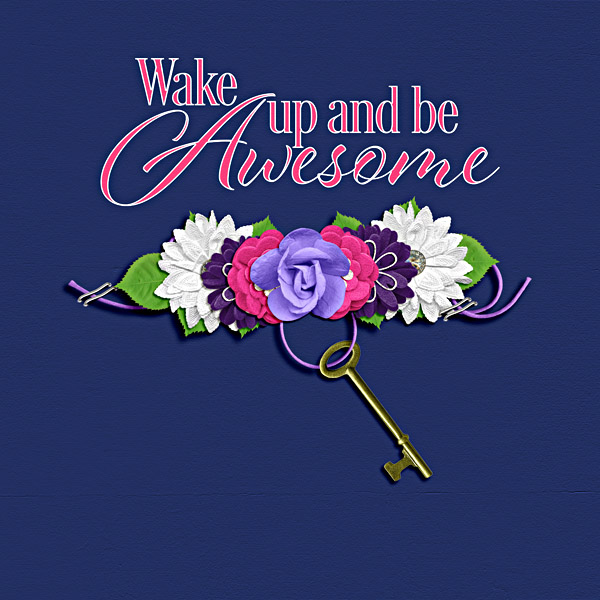 Wake Up And Be Awesome