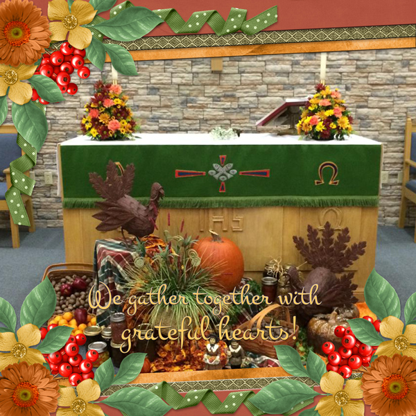 We gather together with grateful hearts!