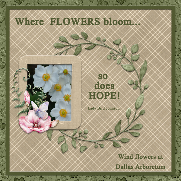 Where FLOWERS bloom so does HOPE!