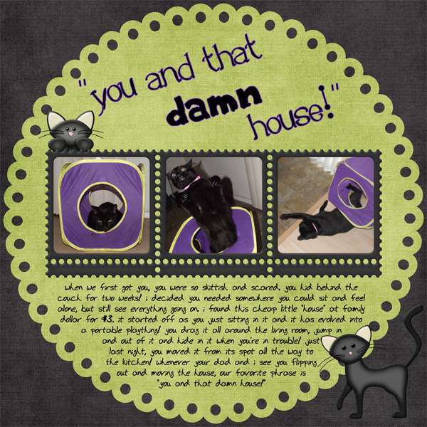 you and that DAMN house!