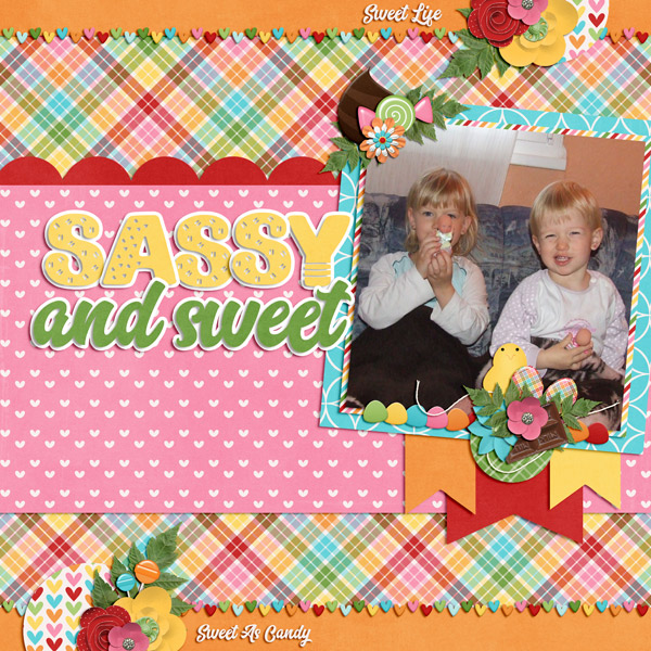 you are sassy and sweet