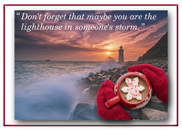 YOU are the lighthouse