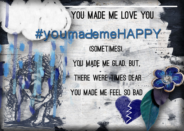 You Made Me Love You