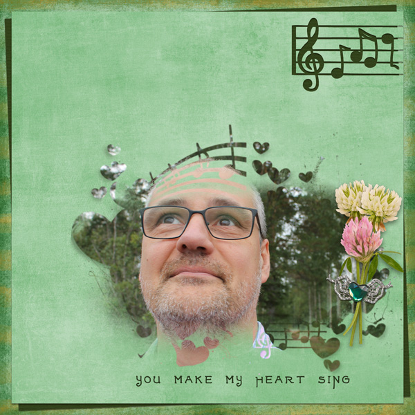 You make my heart sing